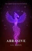 Abrasive (The Ember Manchester Series, #3) (eBook, ePUB) Abrasive (The Ember Manchester Series, #3) (eBook, ePUB)