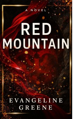 Red Mountain (eBook, ePUB) - Greene, Evangeline Red Mountain (eBook, ePUB) - Greene, Evangeline