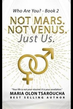 Not Mars. Not Venus. Just Us (eBook, ePUB) - Olon-Tsaroucha, Maria