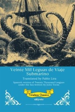 Veinte Mil Leguas de Viaje Submarino   Spanish Version of Twenty Thousand Leagues Under the Sea (eBook, ePUB) - Jules Verne