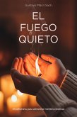 EL FUEGO QUIETO Alimento para mentes creativas (eBook, ePUB)