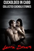Cuckolded in Cabo: Collected Cuckold Stories (eBook, ePUB)