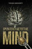 Splintered Detective Mind (eBook, ePUB)
