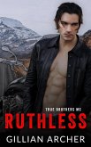 Ruthless: A True Brothers MC Novel (eBook, ePUB)