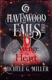 Avenge the Heart (Havenwood Falls High, #12) (eBook, ePUB)