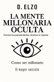 "La mente millonaria oculta: domina tus pensamientos, domina tu riqueza" (eBook, ePUB)