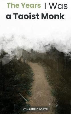 The Years I Was a Taoist Monk (eBook, ePUB)