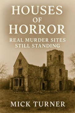 Cover Houses Of Horror real murder sites still standing (eBook, ePUB)