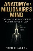 Anatomy of a Millionaire's Mind (eBook, ePUB) Anatomy of a Millionaire's Mind (eBook, ePUB)