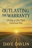 Outlasting the Warranty (eBook, ePUB)