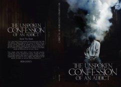 The Unspoken Confession of an addict (The Unspoken Addict, #1) (eBook, ePUB) - Jones, Berni