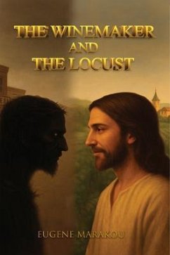 THE WINEMAKER AND THE LOCUST (eBook, ePUB) - Marakou, Eugene