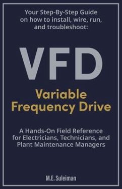 Cover Your Step-by-Step Field Guide to Variable Frequency Drives (VFDs) (eBook, ePUB)
