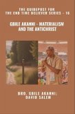 Gbile Akanni - Materialism And The Antichrist - The Guidepost For the End Time Believer Series - 16 of 22 (eBook, ePUB)