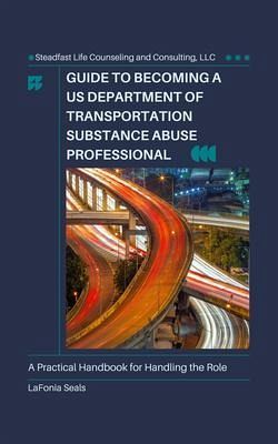 Guide to Becoming a US Department of Transportation Substance Abuse Professional (eBook, ePUB)