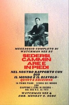Cover Watchman Nee su SEDERSI , CAMMINARE E STARE IN POSIZIONE NELLA NOSTRA RELAZIONE CON DIO E IL MONDO E IL DIAVOLO - Quinta Edizione 2025 (eBook, ePUB)