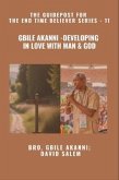Gbile Akanni - Developing In Love With Man & God - The Guidepost For the End Time Believer Series - 11 of 22 (eBook, ePUB)