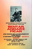 Mensagem completa de Watchman Nee em SENTAR , ANDAR E PERMANECER EM NOSSO RELACIONAMENTO COM DEUS - O MUNDO E O DIABO - Quinta Edição 2025 (eBook, ePUB)