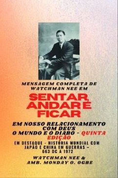 Mensagem completa de Watchman Nee em SENTAR , ANDAR E PERMANECER EM NOSSO RELACIONAMENTO COM DEUS - O MUNDO E O DIABO - Quinta Edição 2025 (eBook, ePUB) - Nee, Watchman; Ogbe, Ambassador Monday O. Mensagem completa de Watchman Nee em SENTAR , ANDAR E PERMANECER EM NOSSO RELACIONAMENTO COM DEUS - O MUNDO E O DIABO - Quinta Edição 2025 (eBook, ePUB) - Nee, Watchman; Ogbe, Ambassador Monday O.