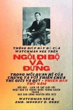 Watchman Nee trên NG¿I , ÐI VÀ Ð¿NG TRONG M¿I QUAN H¿ C¿A CHÚNG TÔI V¿I TH¿ GI¿I THIÊN CHÚA VÀ QU¿ - Phiên b¿n th¿ nam 2025 (eBook, ePUB) - Nee, Watchman; Ogbe, Ambassador Monday O.
