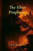 The Silver Prophecies (eBook, ePUB)