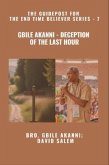 Gbile Akanni - Deception Of The Last Hour - The Guidepost For the End Time Believer Series - 7 of 22 (eBook, ePUB)