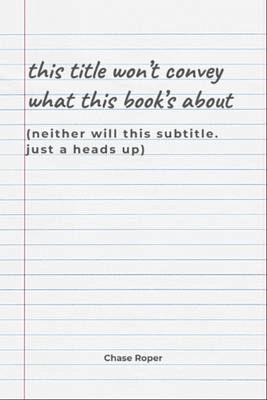 this title won't convey what this book's about (eBook, ePUB) this title won't convey what this book's about (eBook, ePUB)