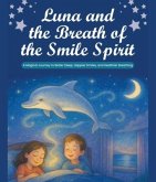 LUNA AND THE BREATH OF THE SMILE SPIRIT (eBook, ePUB)