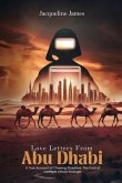 Love Letters From Abu Dhabi: A True Account of Chasing Shadows (eBook, ePUB)