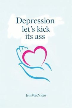 Cover Depression Let's Kick its Ass (eBook, ePUB)