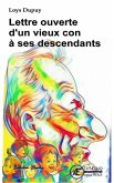 Lettre ouverte d'un vieux con à ses descendants (eBook, ePUB)