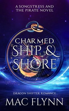 Cover Charmed Ship & Shore: The Songstress and the Pirate Book 2 (Dragon Shifter Romance) (eBook, ePUB)