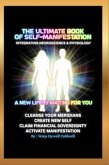 The Ultimate Book of Self-Manifestation: Integrating Neuroscience & Physiology (eBook, ePUB)
