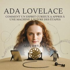 Ada Lovelace (eBook, ePUB) - Bryant, Amy Ada Lovelace (eBook, ePUB) - Bryant, Amy