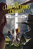 The Last Southern Prophecy (eBook, ePUB) The Last Southern Prophecy (eBook, ePUB)