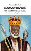 Soumaoro Kanté, roi de l'empire du sosso Koussata, Kagorota, krangalou, wagadou (eBook, ePUB) Soumaoro Kanté, roi de l'empire du sosso Koussata, Kagorota, krangalou, wagadou (eBook, ePUB)
