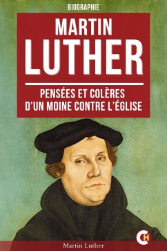 Martin Luther (eBook, ePUB) - Luther, Martin Martin Luther (eBook, ePUB) - Luther, Martin