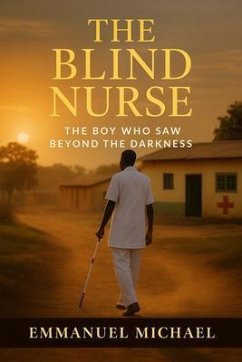 THE BLIND NURSE (eBook, ePUB) - Michael, Emmanuel