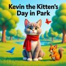 Kevin the Kitten's Day in the Park... - Bild 1