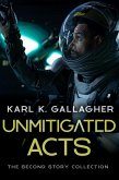 Unmitigated Acts (Story Collections, #2) (eBook, ePUB)