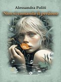 Non si comanda il perdono (eBook, ePUB)
