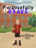 Purposefully Brave (eBook, ePUB)