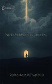 Not Everyone Is Chosen (Lamentation, #6) (eBook, ePUB)