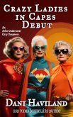 Crazy Ladies in Capes Debut (eBook, ePUB)