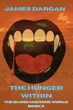 Cover The Hunger Within (The Blood Machine World, #5) (eBook, ePUB)