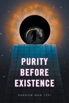 Purity Before Existence (eBook, ePUB) - Random Man 1337