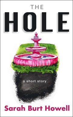 The Hole (eBook, ePUB) - Howell, Sarah Burt