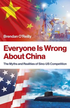 Everyone Is Wrong About China (eBook, ePUB) - O'Reilly, Brendan P.