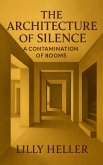 The Architecture of Silence (eBook, ePUB)