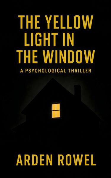The Yellow Light in the Window (eBook, ePUB)